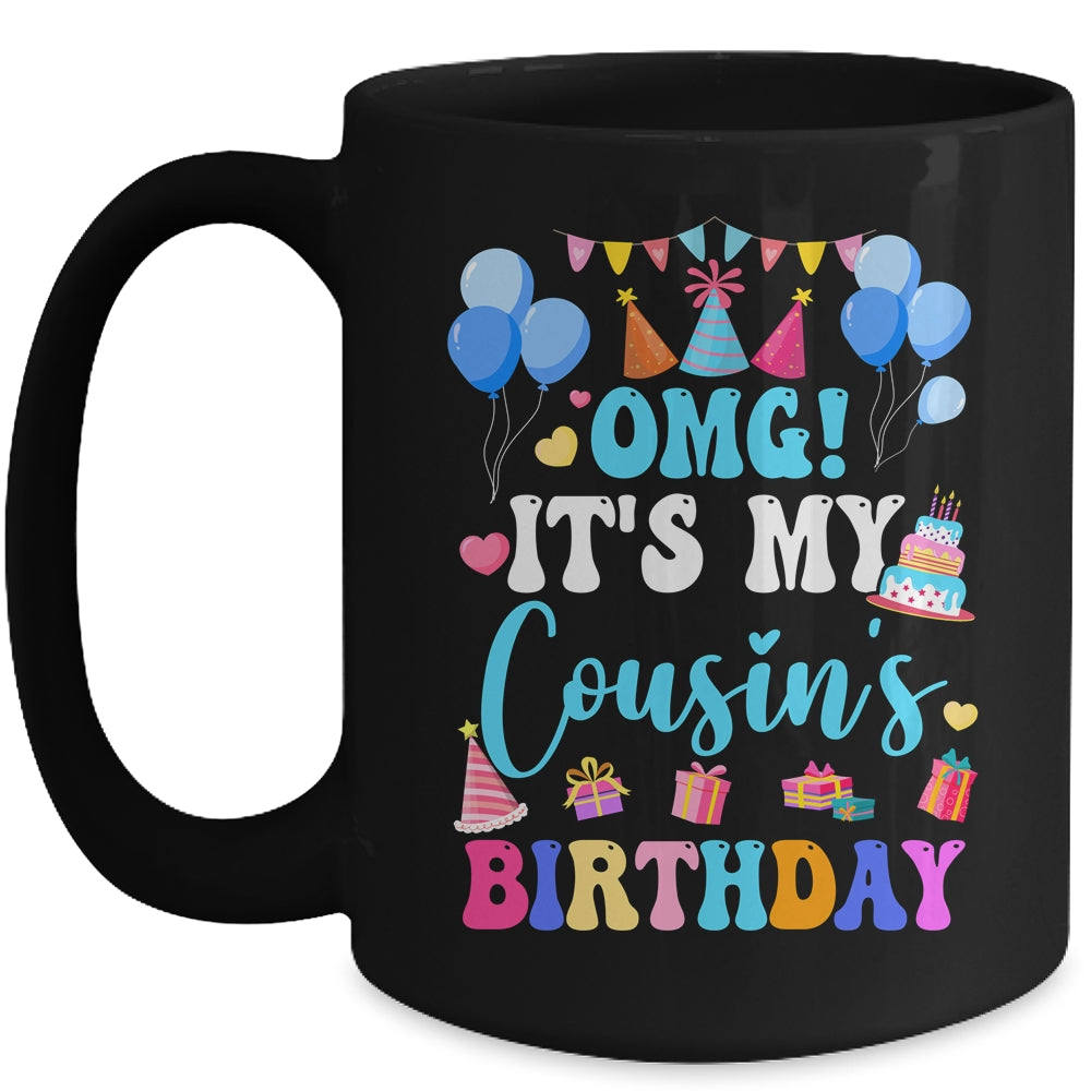 OMG It's My Cousin's Birthday Happy To Me You Brother Sister Mug | teecentury