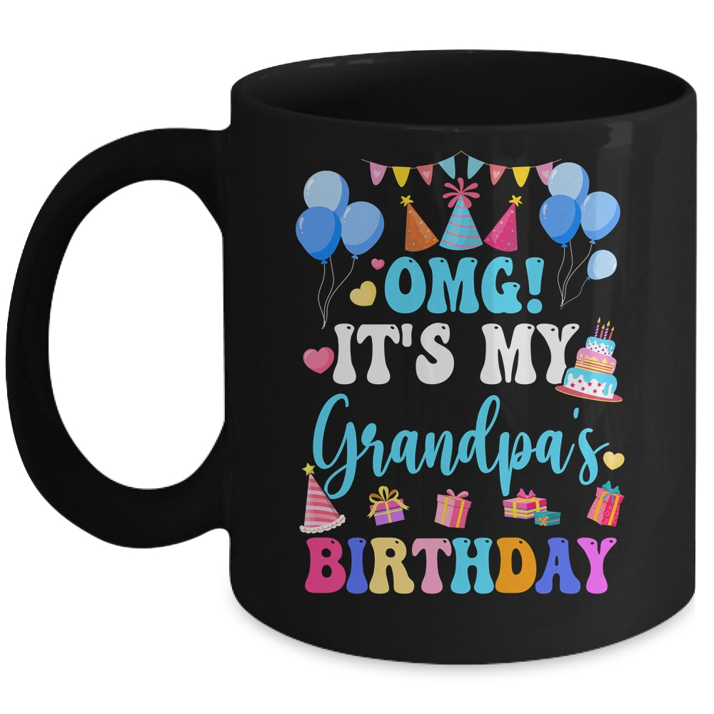 OMG It's My Grandpa's Birthday Happy To Me You Granddaughter Mug | teecentury