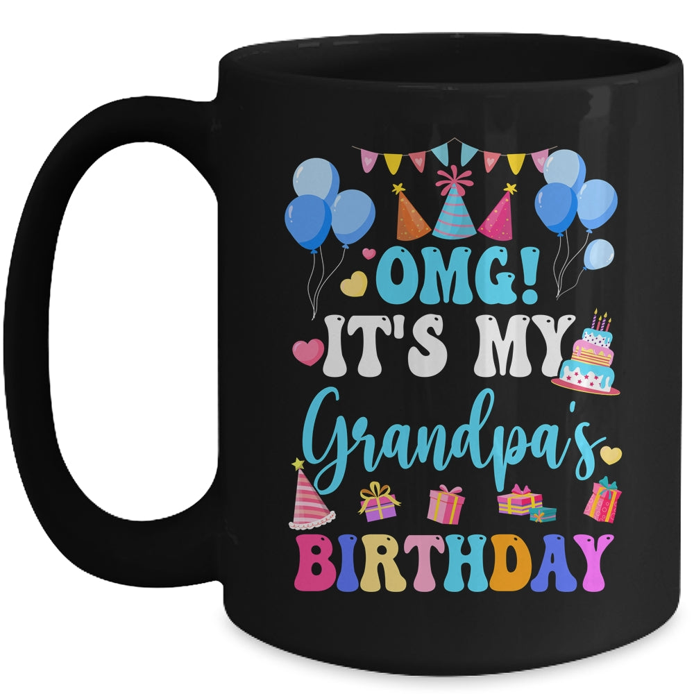 OMG It's My Grandpa's Birthday Happy To Me You Granddaughter Mug | teecentury