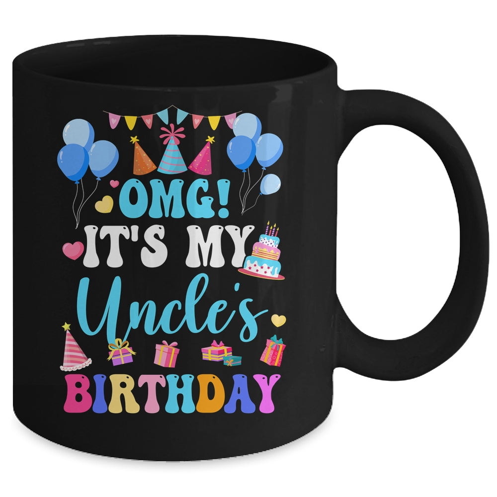 OMG It's My Uncle's Birthday Happy To Me You Niece Nephew Mug | teecentury