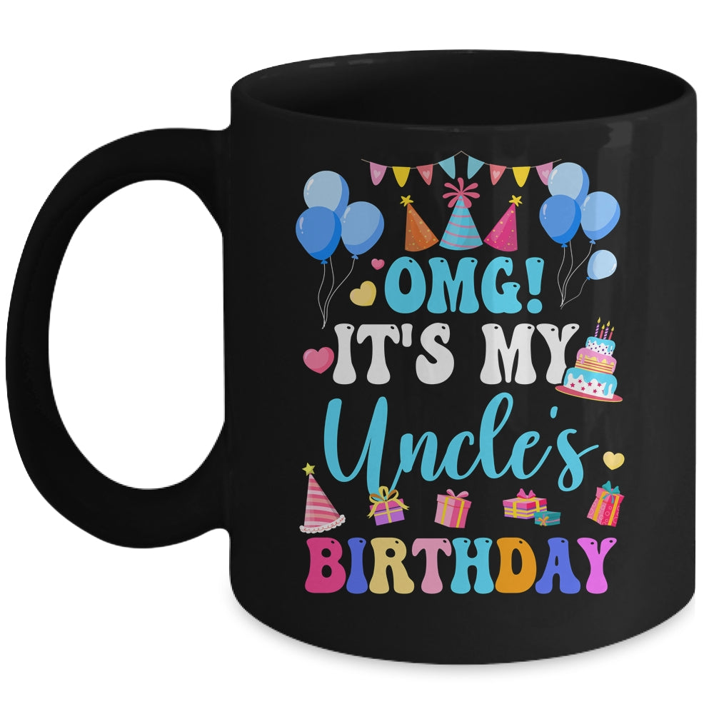 OMG It's My Uncle's Birthday Happy To Me You Niece Nephew Mug | teecentury