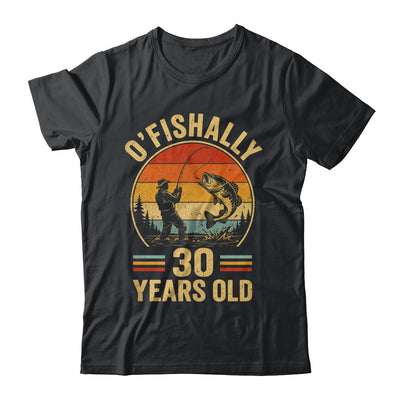 O'fishally 30 Years Old Fisherman 30Th Birthday Fishing Shirt & Hoodie | teecentury