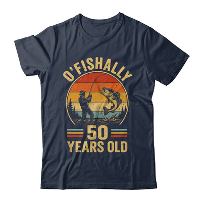 O'fishally 50 Years Old Fisherman 50Th Birthday Fishing Shirt & Hoodie | teecentury