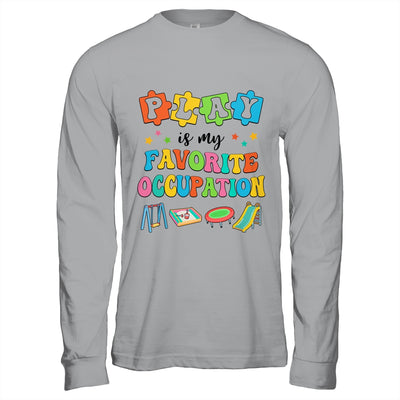 Occupational Therapy Play Is My Favorite Occupation Cool OT Shirt & Hoodie | teecentury