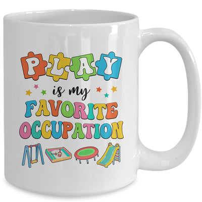 Occupational Therapy Play Is My Favorite Occupation Cool OT Mug | teecentury