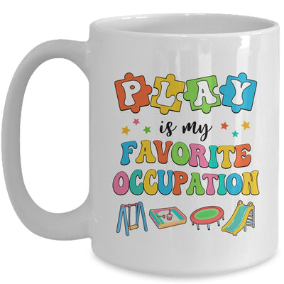 Occupational Therapy Play Is My Favorite Occupation Cool OT Mug | teecentury