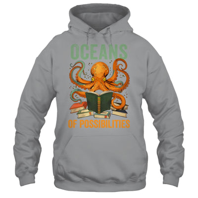 Oceans Of Possibilities Octopus Reading Book Bookworm Reader Shirt & Tank Top | teecentury