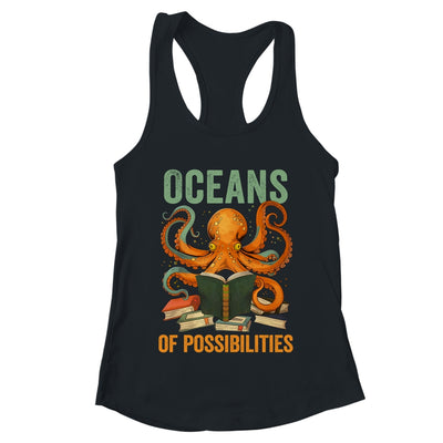 Oceans Of Possibilities Octopus Reading Book Bookworm Reader Shirt & Tank Top | teecentury