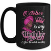 October Is My Birthday African Black Women Birthday Queen Mug | teecentury
