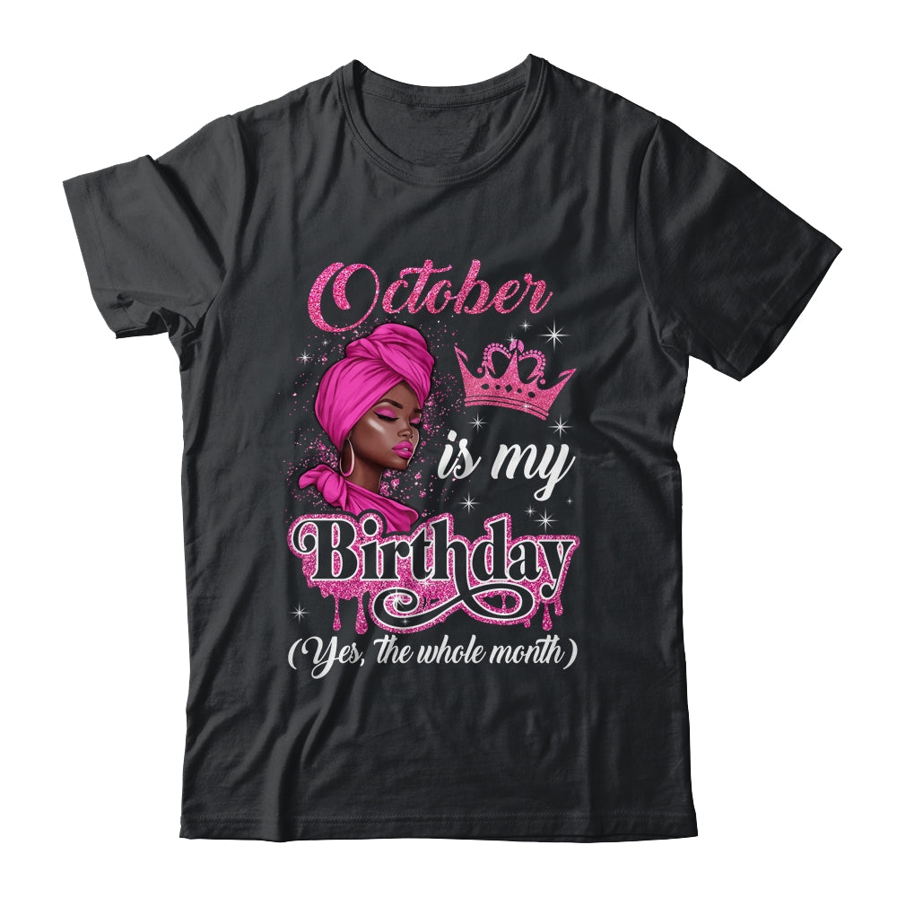October Is My Birthday African Black Women Birthday Queen Shirt & Tank Top | teecentury