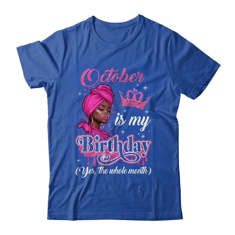 October Is My Birthday African Black Women Birthday Queen Shirt & Tank Top | teecentury