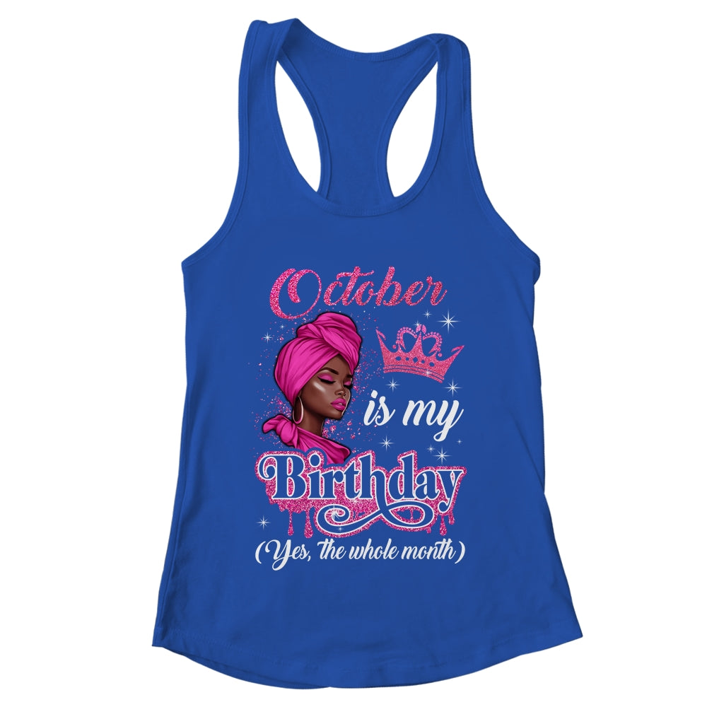 October Is My Birthday African Black Women Birthday Queen Shirt & Tank Top | teecentury