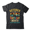 October Is My Birthday Retro Sunglasses Funny Birthday Shirt & Hoodie | teecentury