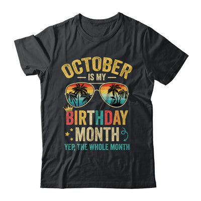 October Is My Birthday Retro Sunglasses Funny Birthday Shirt & Hoodie | teecentury