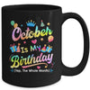 October Is My Birthday Yes The Whole Month Bday Tie Dye Mug | teecentury