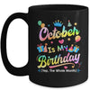 October Is My Birthday Yes The Whole Month Bday Tie Dye Mug | teecentury
