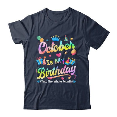 October Is My Birthday Yes The Whole Month Bday Tie Dye Shirt & Tank Top | teecentury
