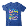 October Is My Birthday Yes The Whole Month Bday Tie Dye Shirt & Tank Top | teecentury