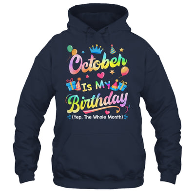 October Is My Birthday Yes The Whole Month Bday Tie Dye Shirt & Tank Top | teecentury