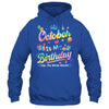 October Is My Birthday Yes The Whole Month Bday Tie Dye Shirt & Tank Top | teecentury