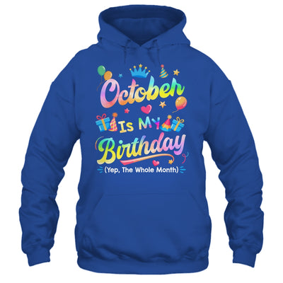 October Is My Birthday Yes The Whole Month Bday Tie Dye Shirt & Tank Top | teecentury