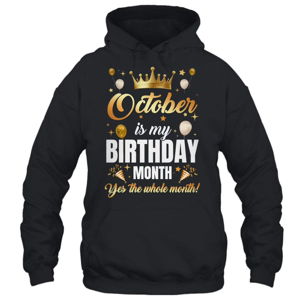October Is My Birthday Yes The Whole Month Birthday Crown Shirt & Tank Top | teecentury