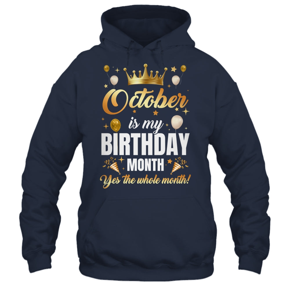 October Is My Birthday Yes The Whole Month Birthday Crown Shirt & Tank Top | teecentury
