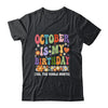 October Is My Birthday Yes The Whole Month Birthday Groovy Shirt & Tank Top | teecentury
