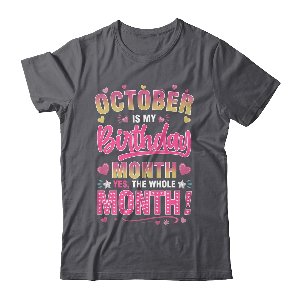 October Is My Birthday Yes The Whole Month For Women Girls Shirt & Tank Top | teecentury
