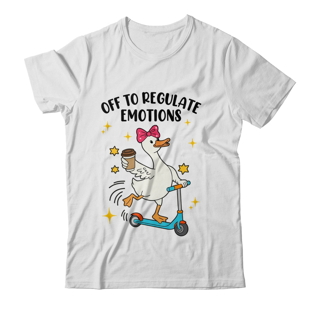 Off To Regulate Emotions Goose Funny Mental Health Counselor Shirt & Tank Top | teecentury