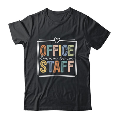 Office Staff Dream Team School Secretary Office Staff Shirt & Hoodie | teecentury