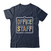 Office Staff Dream Team School Secretary Office Staff Shirt & Hoodie | teecentury