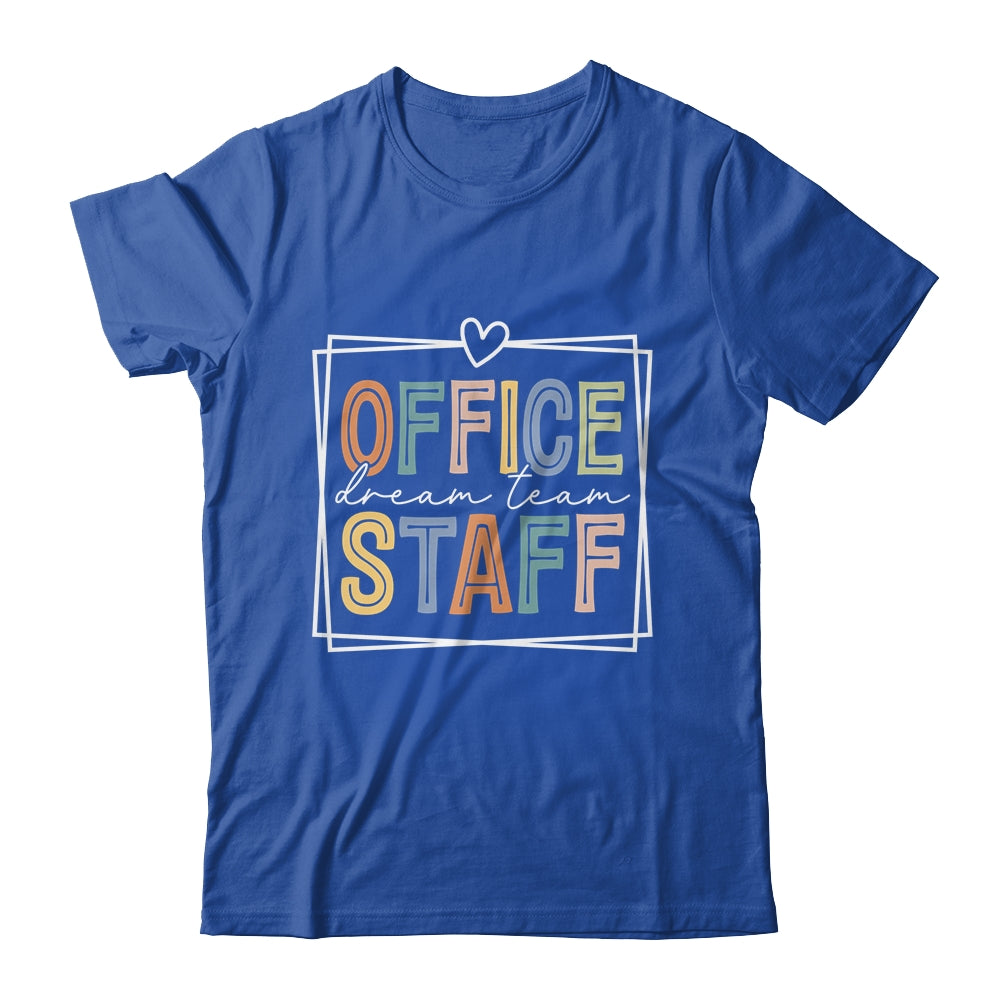 Office Staff Dream Team School Secretary Office Staff Shirt & Hoodie | teecentury