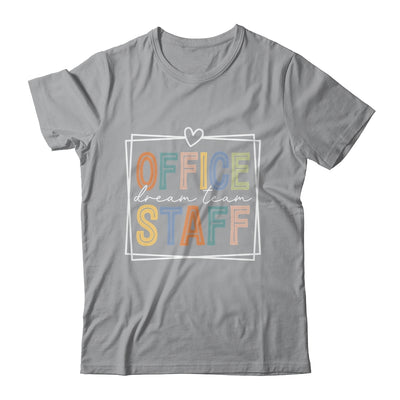 Office Staff Dream Team School Secretary Office Staff Shirt & Hoodie | teecentury