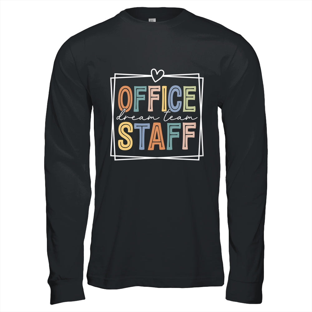 Office Staff Dream Team School Secretary Office Staff Shirt & Hoodie | teecentury