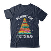 Oh What Fun It Is To Read Book Christmas Tree Librarian Shirt & Sweatshirt | teecentury