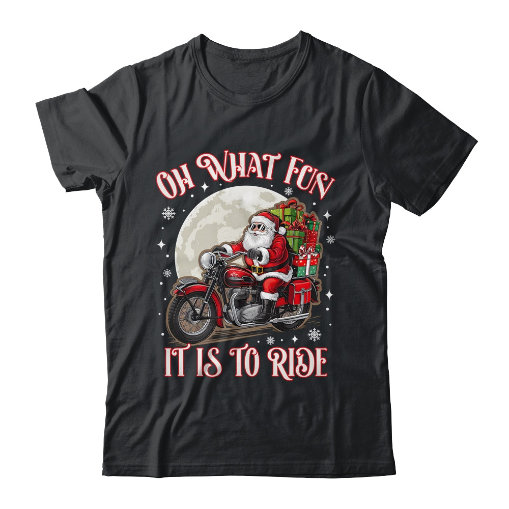 Oh What Fun It Is To Ride Motorcycle Biker Santa Xmas Shirt & Sweatshirt | teecentury