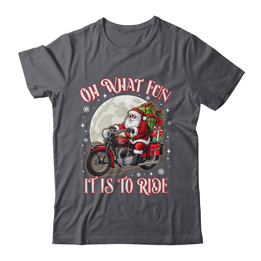 Oh What Fun It Is To Ride Motorcycle Biker Santa Xmas Shirt & Sweatshirt | teecentury