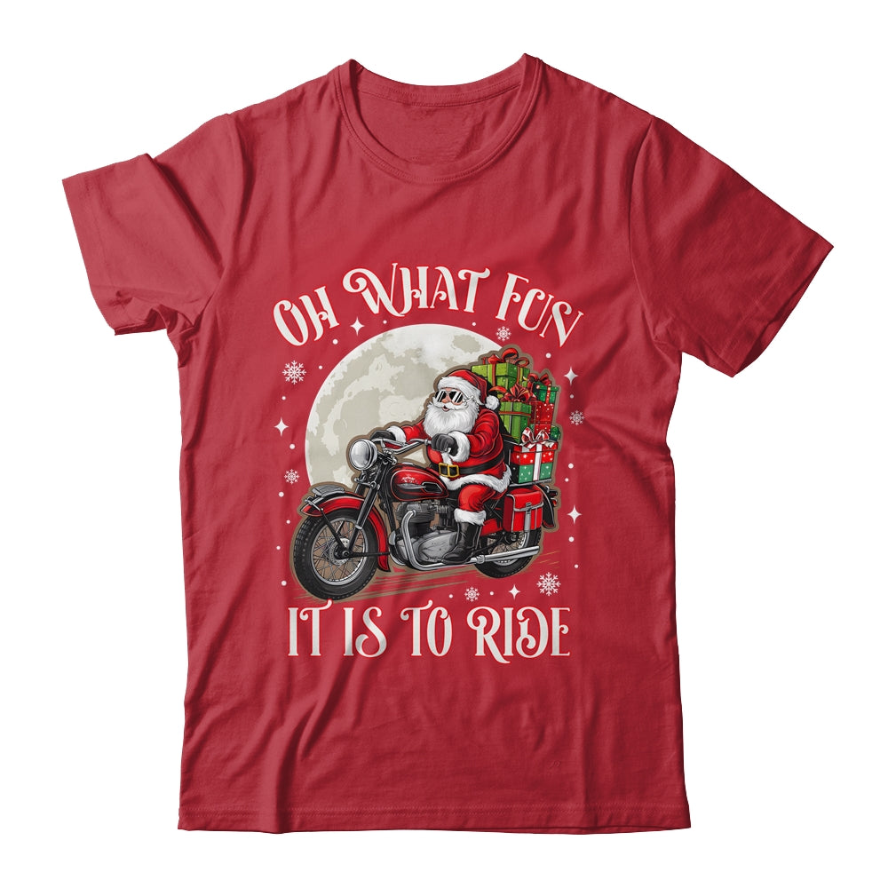Oh What Fun It Is To Ride Motorcycle Biker Santa Xmas Shirt & Sweatshirt | teecentury