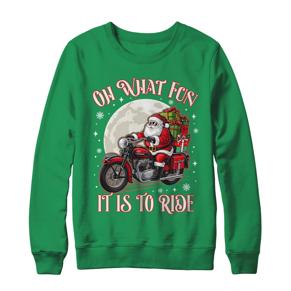 Oh What Fun It Is To Ride Motorcycle Biker Santa Xmas Shirt & Sweatshirt | teecentury