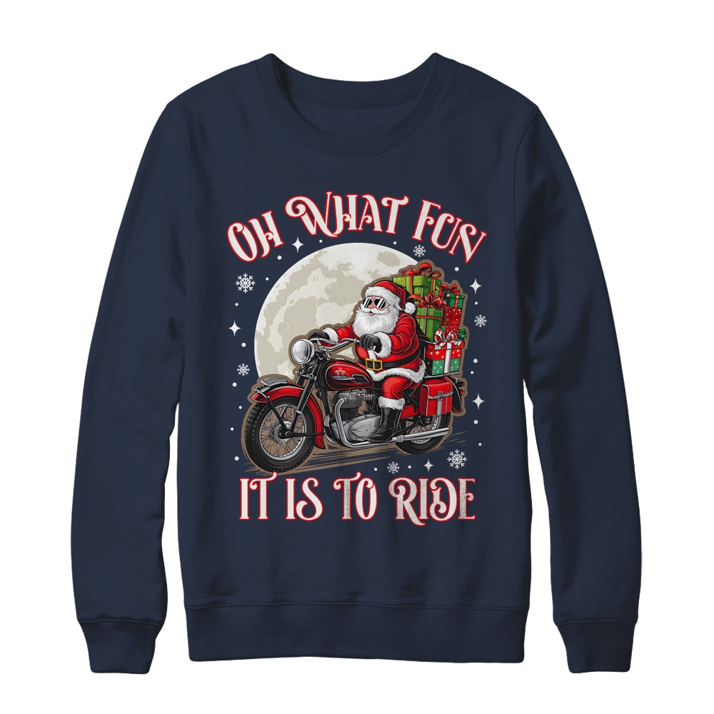 Oh What Fun It Is To Ride Motorcycle Biker Santa Xmas Shirt & Sweatshirt | teecentury