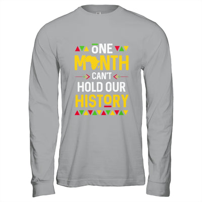 One Month Can't Hold Our History African Black History Month Shirt & Hoodie | teecentury