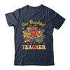 One Thankful Teacher Thanksgiving Cute Turkey Fall Season Shirt & Sweatshirt | teecentury