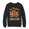 One Thankful Teacher Thanksgiving Cute Turkey Fall Season Shirt & Sweatshirt | teecentury