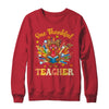 One Thankful Teacher Thanksgiving Cute Turkey Fall Season Shirt & Sweatshirt | teecentury