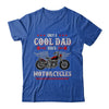 Only A Cool Dad Rides Motorcycles Biker Men Father's Day Shirt & Hoodie | teecentury