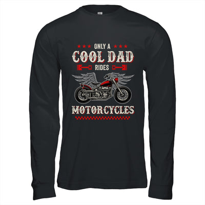 Only A Cool Dad Rides Motorcycles Biker Men Father's Day Shirt & Hoodie | teecentury