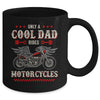 Only A Cool Dad Rides Motorcycles Biker Men Father's Day Mug | teecentury