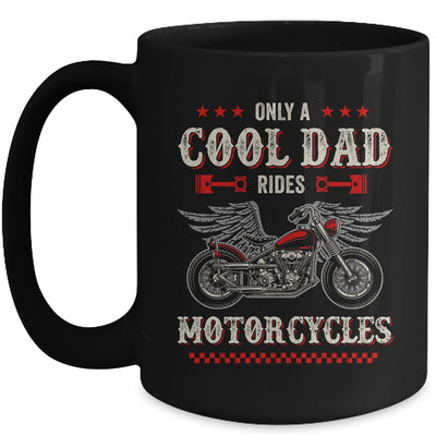 Only A Cool Dad Rides Motorcycles Biker Men Father's Day Mug | teecentury