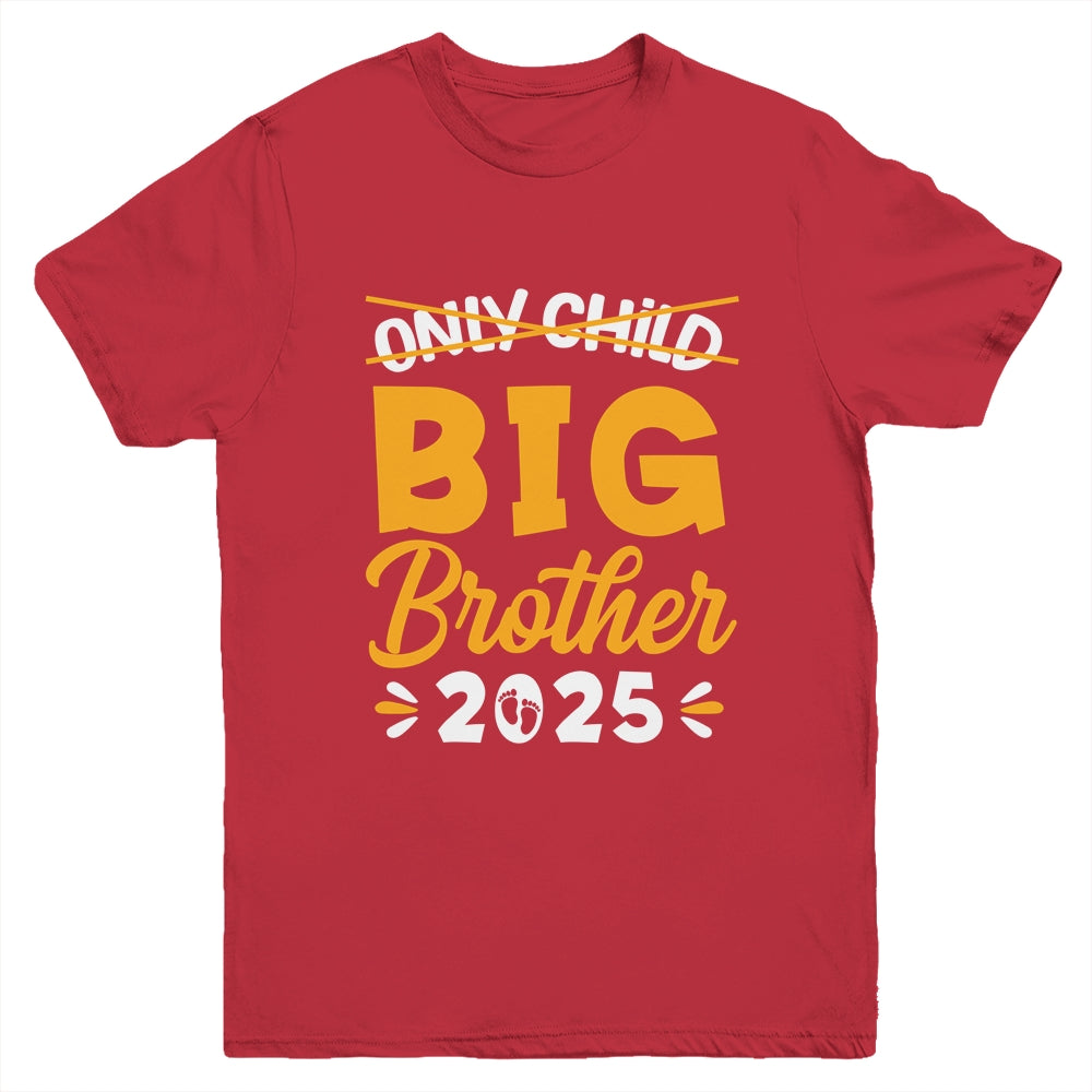 Only Child Big Brother 2025 Promoted To Big Brother Kids Youth Shirt | teecentury